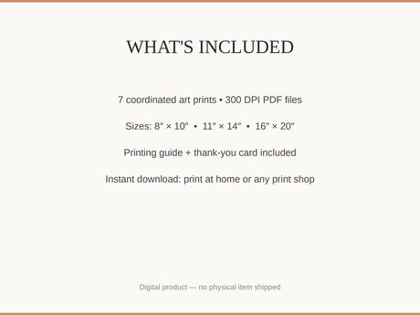 What's included: 7 art prints as 300 DPI PDFs in three sizes plus printing guide and thank-you card