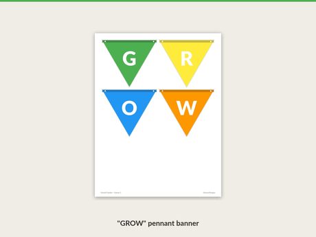 Pennant banner spelling GROW