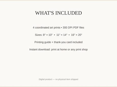 What's included: 4 art prints as 300 DPI PDFs in three sizes plus printing guide and thank-you card