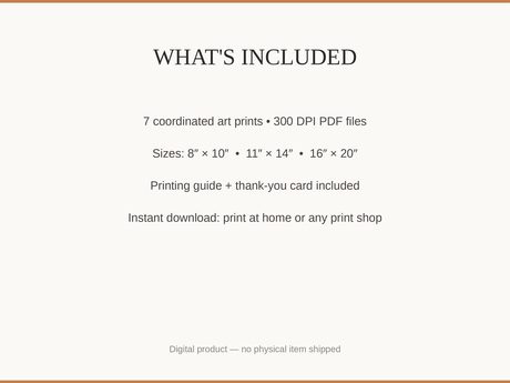 What's included: 7 art prints as 300 DPI PDFs in three sizes plus printing guide and thank-you card
