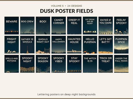 Volume 5 Dusk Poster Fields: 24 printable Halloween art designs, lettering posters on deep night backgrounds